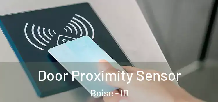 Door Proximity Sensor Boise - ID