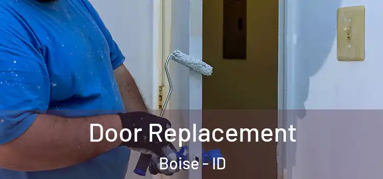 Door Replacement Boise - ID
