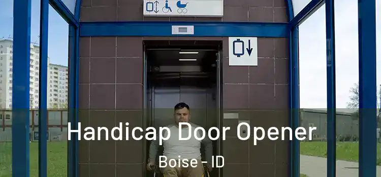 Handicap Door Opener Boise - ID