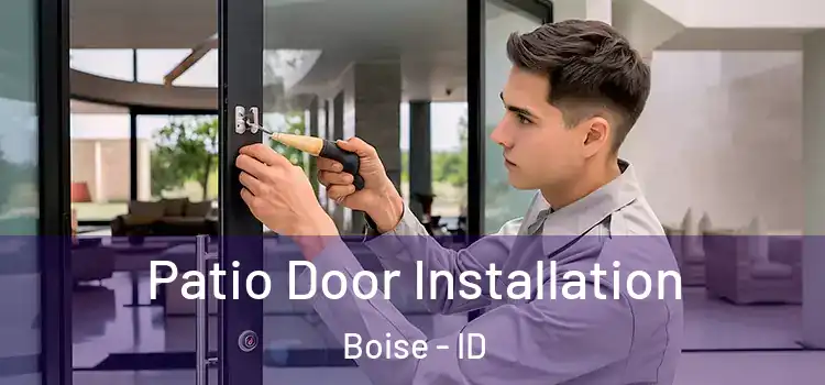 Patio Door Installation Boise - ID