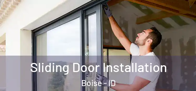 Sliding Door Installation Boise - ID